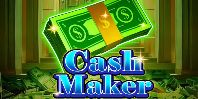 Cách Chơi Cash Maker - Cài Đặt Và Mẹo Chơi Từ Cao Thủ