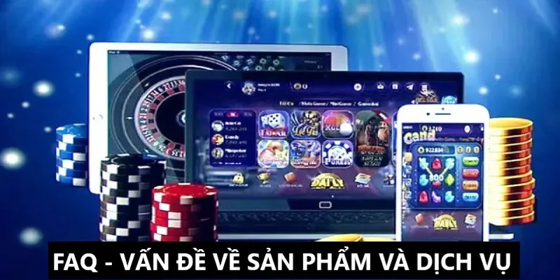 Những câu hỏi thắc mắc về sản phẩm game kèm dịch vụ 