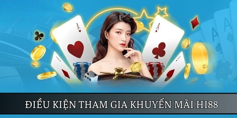 Hội viên cần đáp ứng đủ điều kiện để tham gia khuyến mãi Hi88