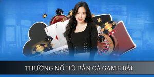 Hi88 Thưởng Nổ Hũ Bắn Cá Game Bài Mỗi Ngày Mỗi Tuần