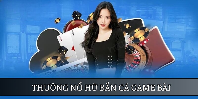 Hi88 Thưởng Nổ Hũ Bắn Cá Game Bài Mỗi Ngày Mỗi Tuần