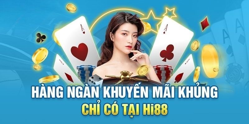 Hi88vip - Khuyến Mãi Tặng Thưởng Sốc Nhất Trong 2025