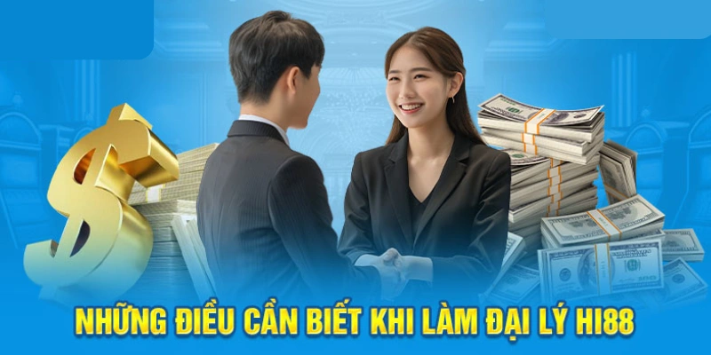 Lợi ích khi làm đại lý nhà cái HI88 mà hội viên không thể bỏ lỡ