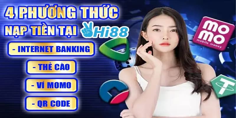 Khám phá 4 phương thức nạp tiền Hi88 với các bước